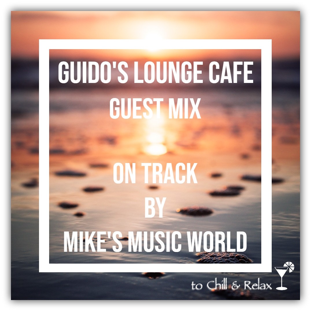 Guido's Lounge Cafe (On Track) Guest Mix by Mike's Music World episode artwork