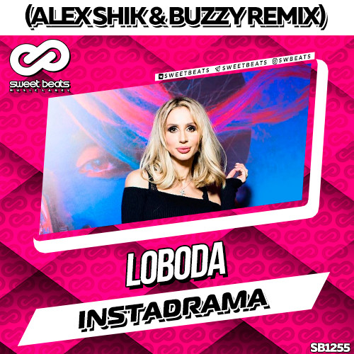 Loboda - Instadrama (Alex Shik & Buzzy Radio Edit)