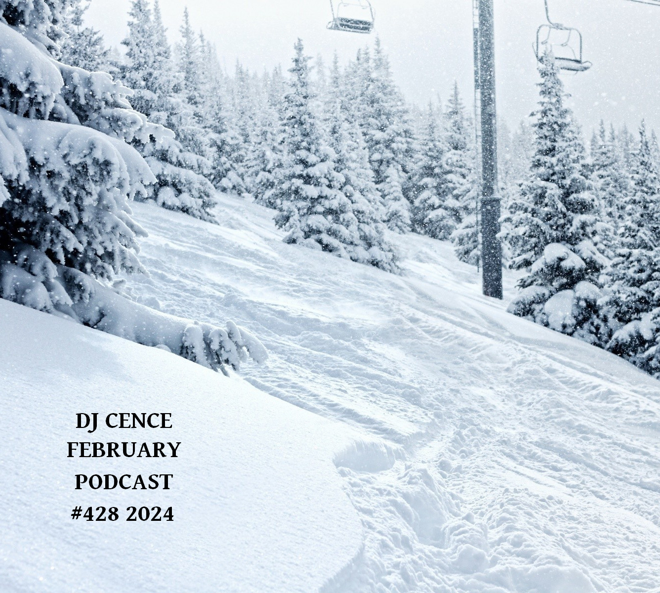 DJ CENCE FEBRUARY PODCAST #428 #2024