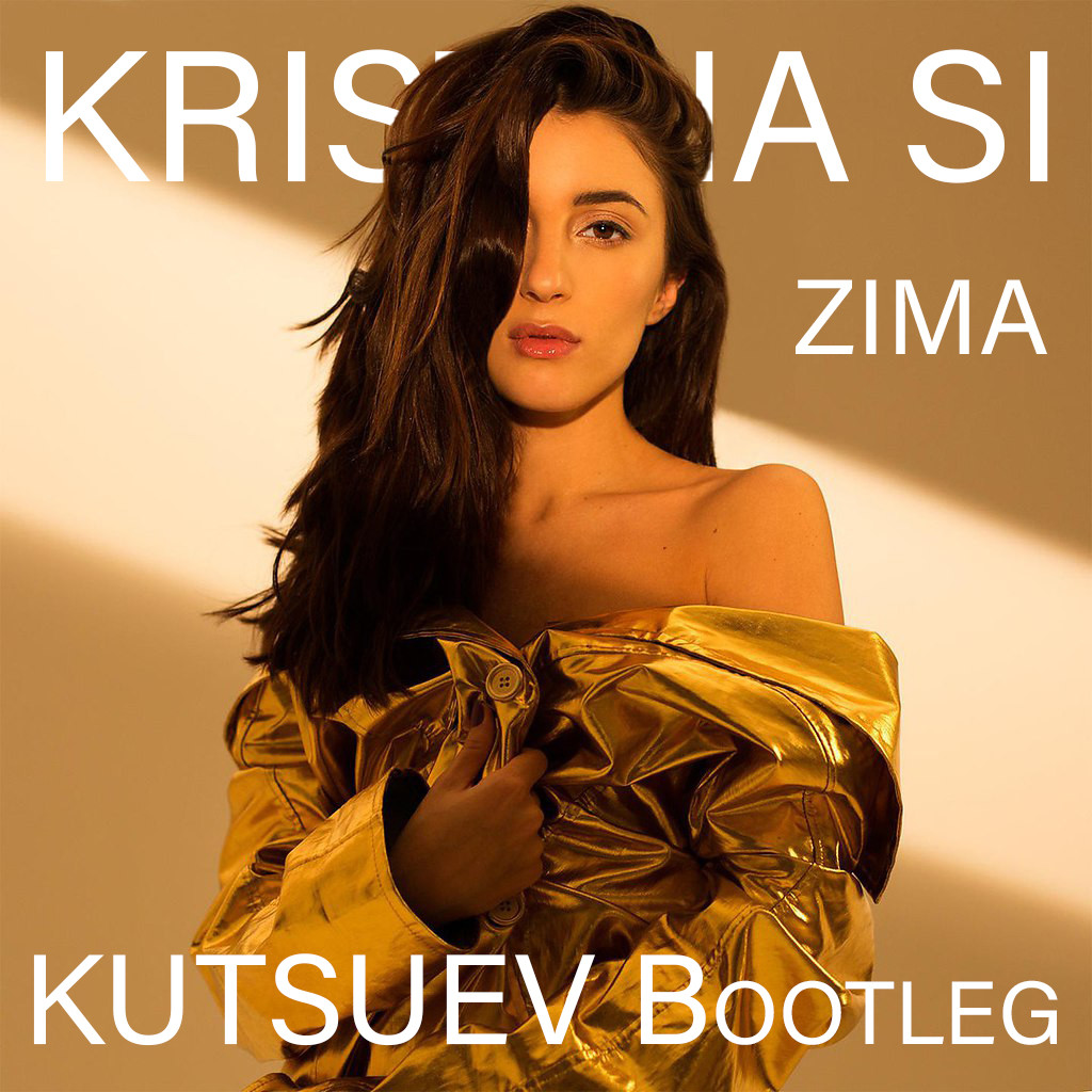 Kristina Si vs. SNYL - Zima (KUTSUEV Bootleg Edit)