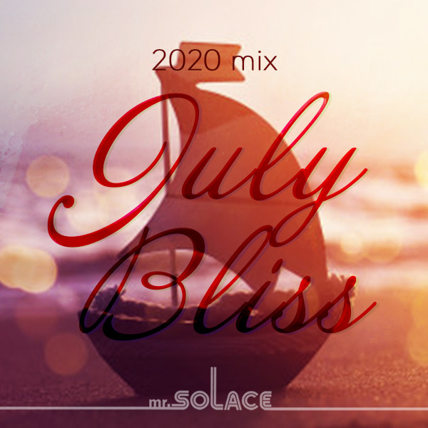 July Bliss 2020 mix