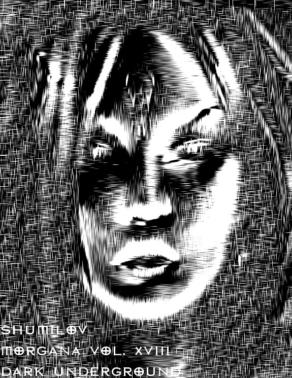 Shumilov - Morgana Vol. XVIII [Dark Underground] episode artwork