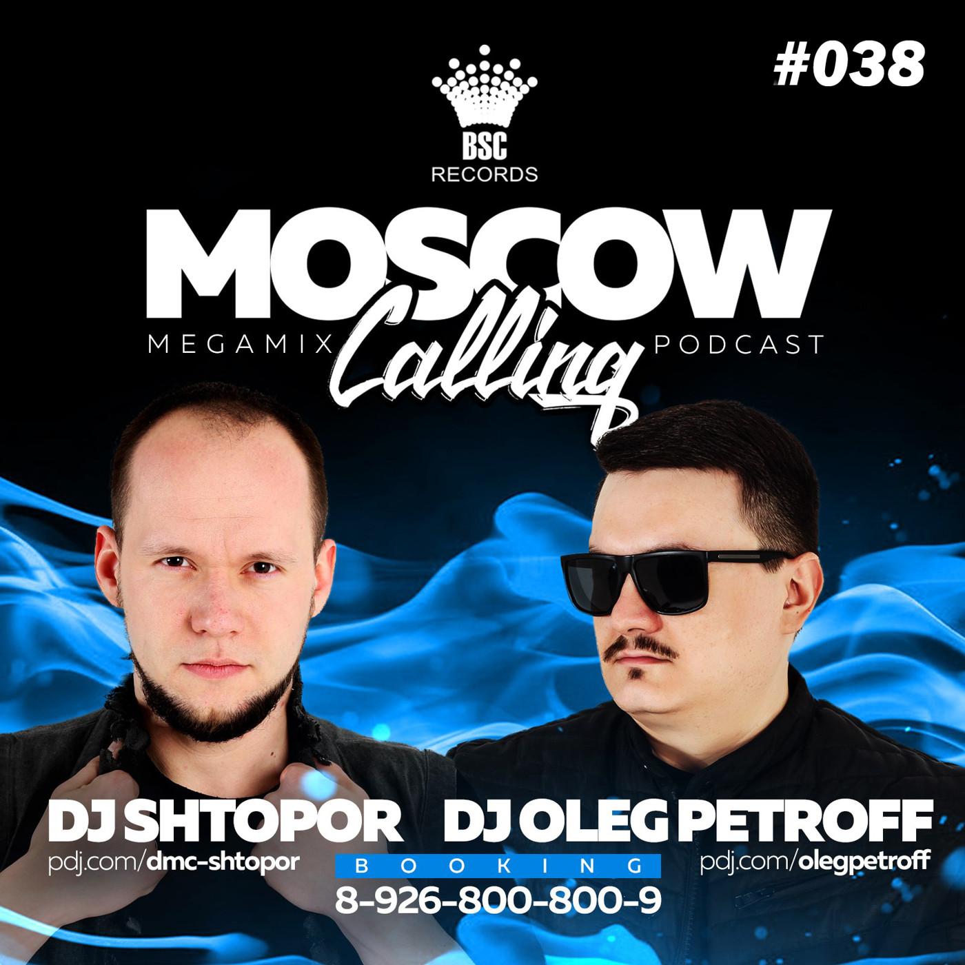 DJ SHTOPOR & DJ OLEG PETROFF - MOSCOW CALLING #038 (PODCAST)