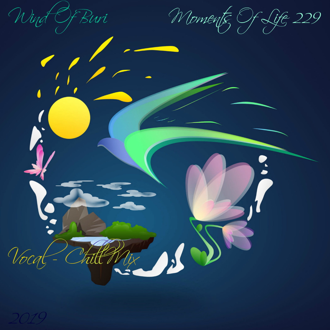 Wind Of Buri - Moments Of Life 229 (Vocal - Chill Mix)
