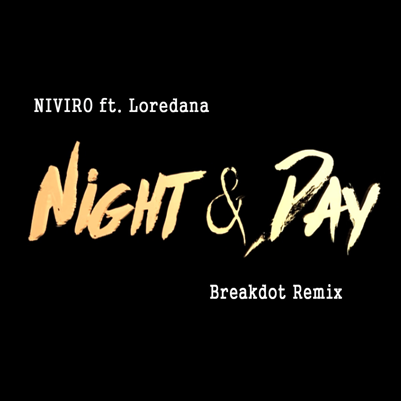 NIVIRO ft Loredana - Night & Day (Breakdot Remix) episode artwork