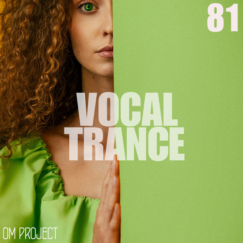 OM Project - Vocal Trance Mix 2025 Vol.81 #81 episode artwork