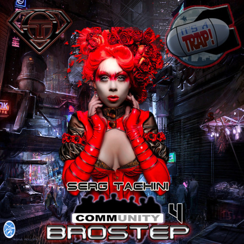 Serg Tachini - Brostep Community #4