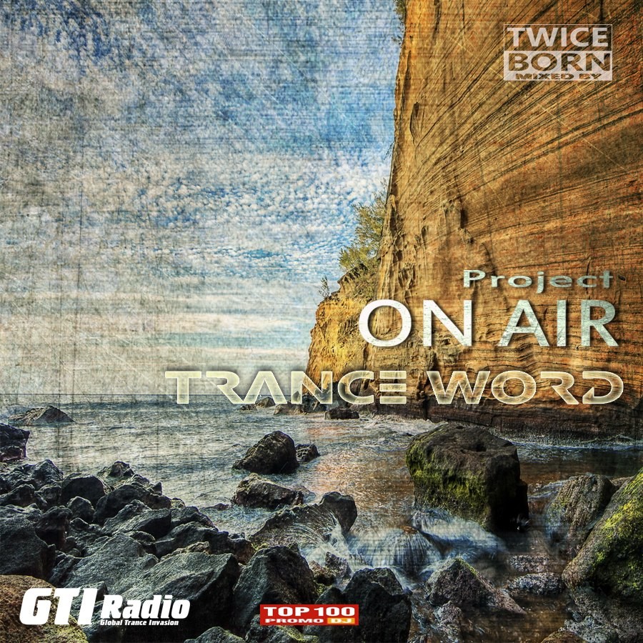 Project ON AIR - Trance Word 007 (February 2015) - podcast episode cover