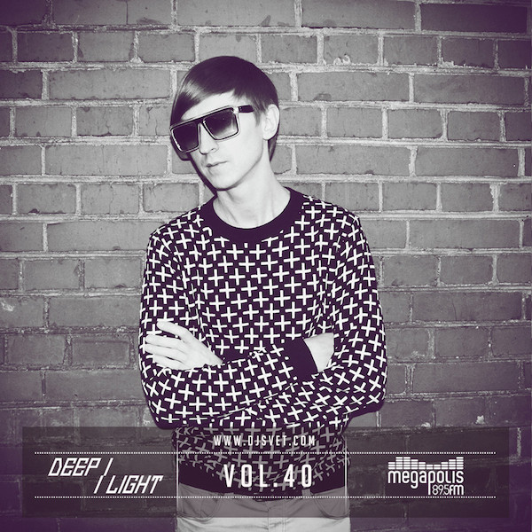 SVET - DEEP LIGHT # 40 (Megapolis FM) episode artwork