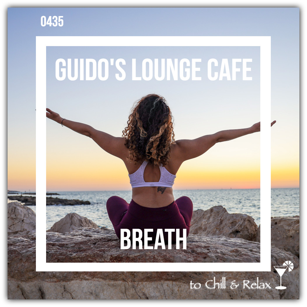 Guido's Lounge Cafe Broadcast 0435 Breath (20200703) #435