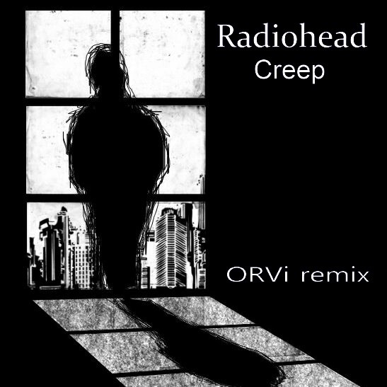 Radiohead -  creep (ORVi remix) episode artwork