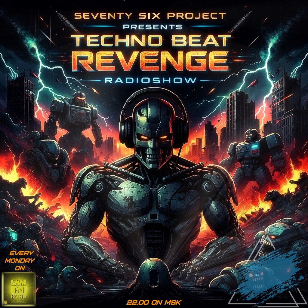 Seventy Six Project - Techno Beat Revenge #009 (04.05.2026) [Eternal Sun Music / ESM-FM] #9 episode artwork