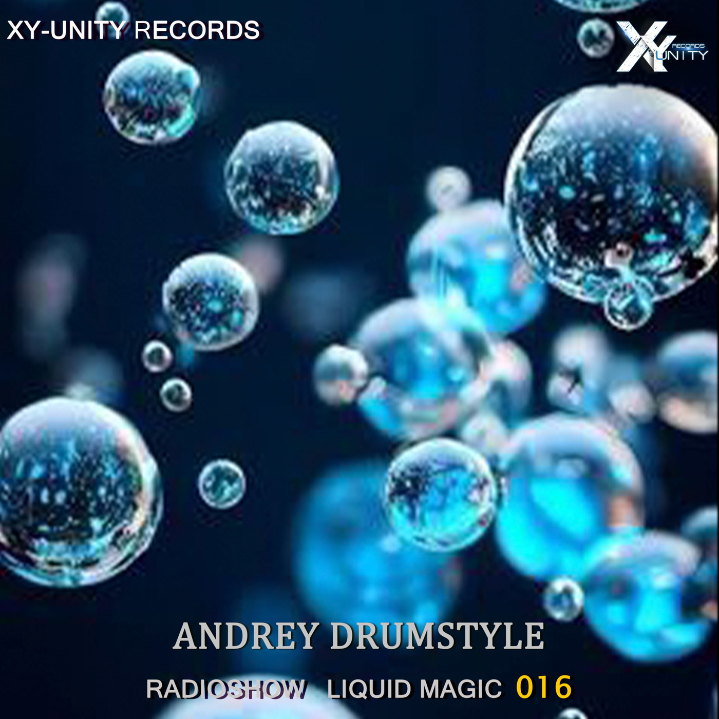 XY-unity Andrey DrumStyle - Radioshow Liquid Magic #16 episode artwork