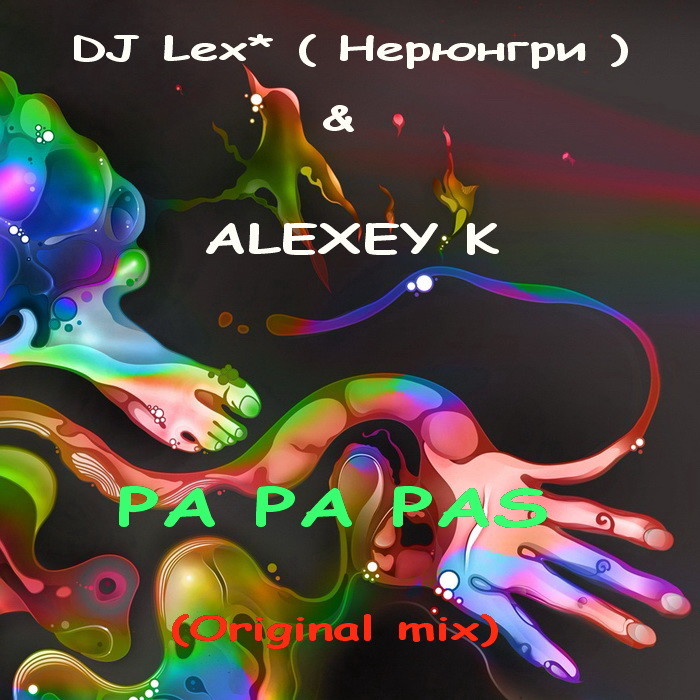 DJ Lex* ( Neryungri ) & ALEXEY K - PA PA PAS (Original Mix) episode artwork