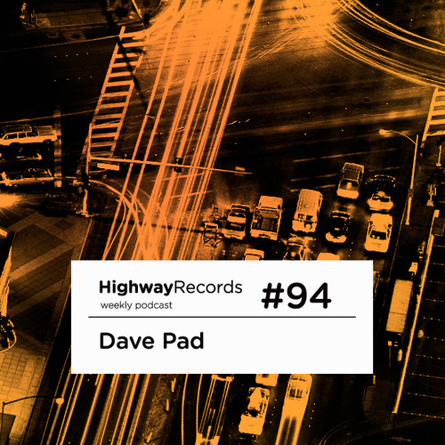 Highway Podcast #94 — Dave Pad
