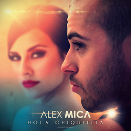 Alex Mica - Hola Chiquitita (House) Sasha Dj