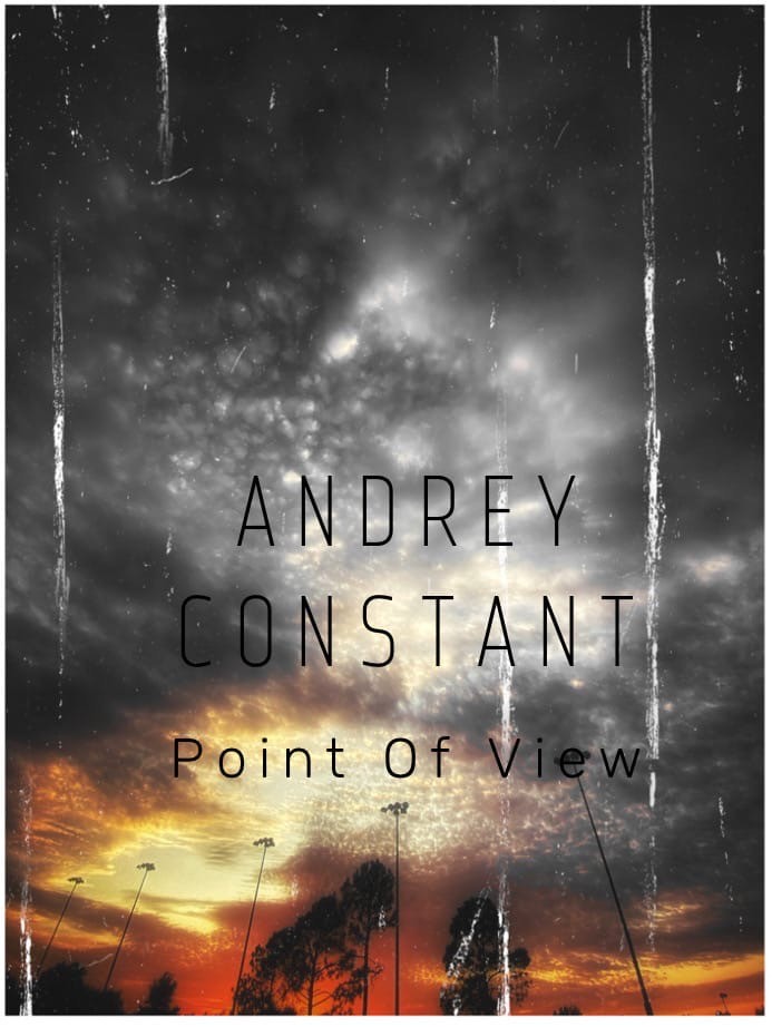 Andrey Constant -  Point Of View Andrey Constant -  Point Of View
