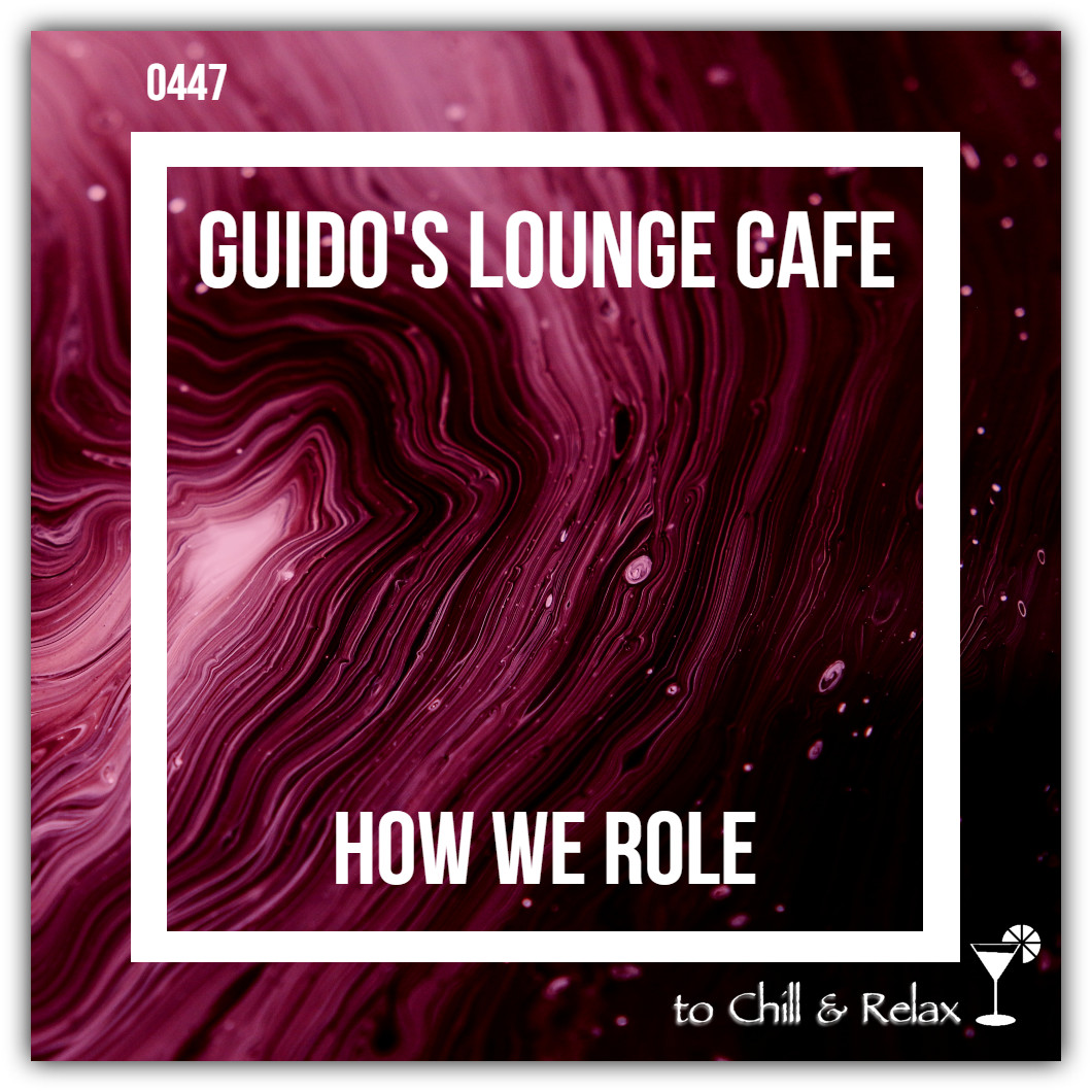 Guido's Lounge Cafe Broadcast 0447 How We Roll (20200925) #447 episode artwork