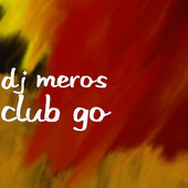 Dj Meros-Club Go (Dj Araf Remix) episode artwork