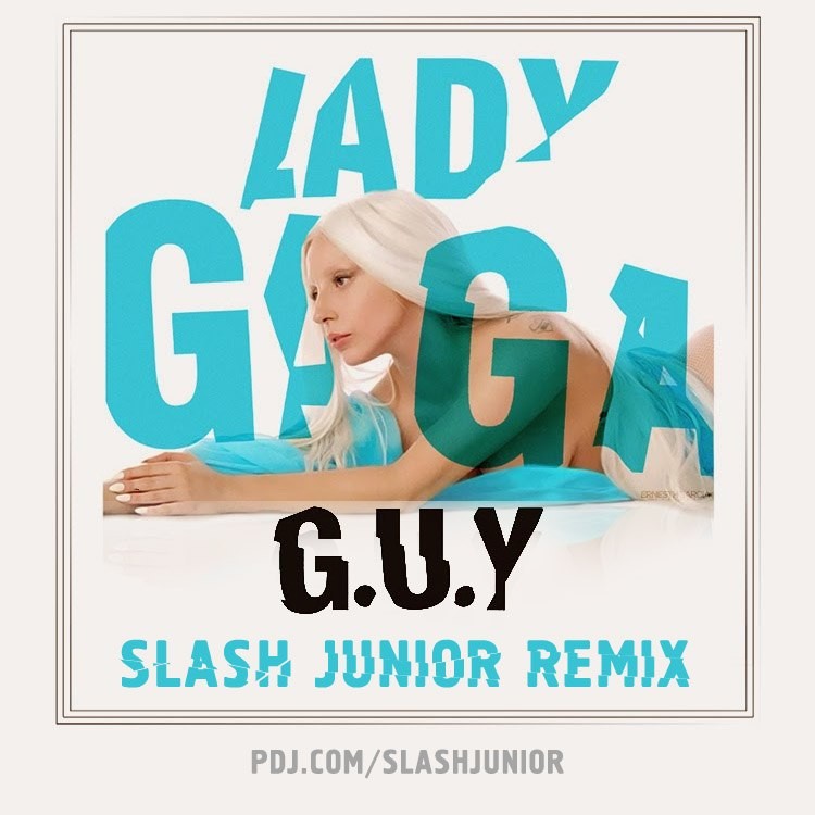 Lady gaga ремикс. Lady guy. G.U.Y.. Lady Gaga g.u.y. Cover. Lady Gaga 2014 g.u.y.