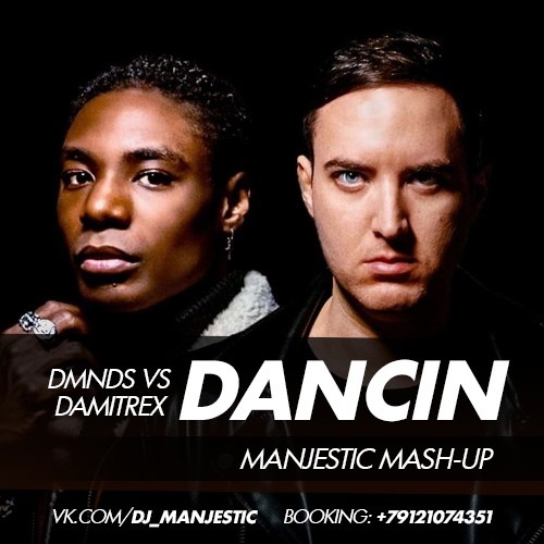 DMNDS vs Damitrex - Dancin (Manjestic Mash-Up) DMNDS vs Damitrex - Dancin (Manjestic Mash-Up)