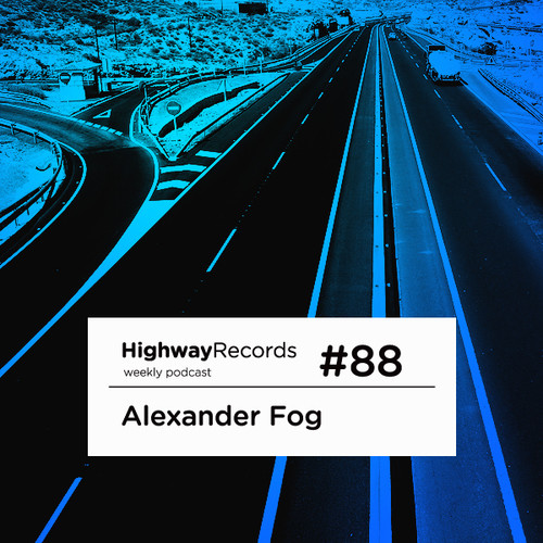 Highway Podcast #88 — Alexander Fog