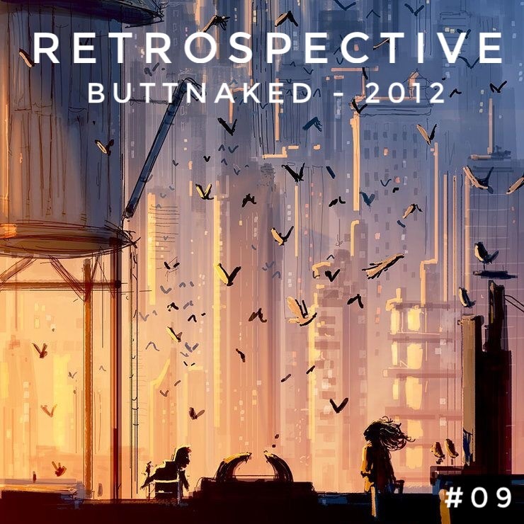 Iain Willis presents Retrospective – Buttnaked 2012 #9