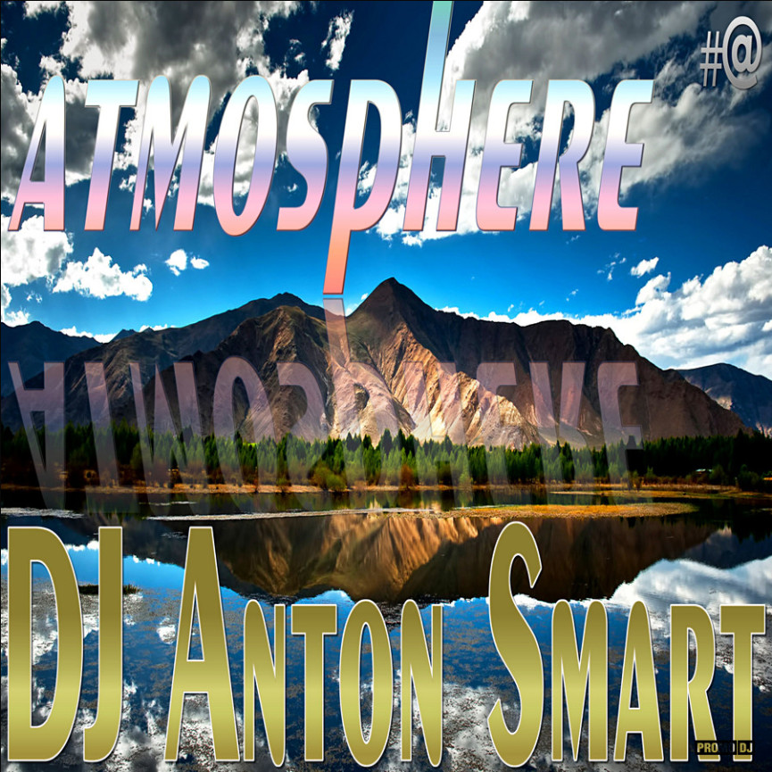 DJ Anton Smart - ATMOSPHERE vol. #225