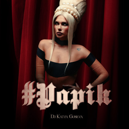 DJ Katya Guseva — Papik (Maxim Keks Remix) episode artwork