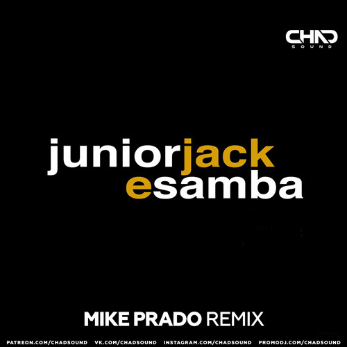 Junior Jack - E Samba (Mike Prado DEMO) episode artwork
