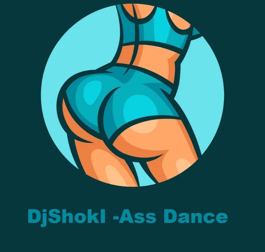 DjShokI -Ass Dance