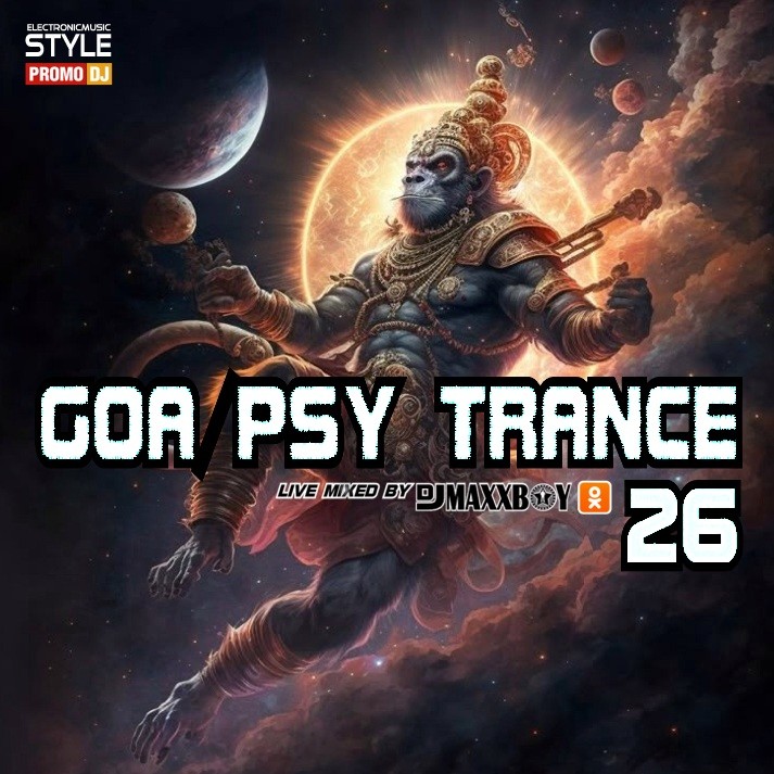 Goa Psy Trance 26 (Live Mixed By Dj Maxxboy)