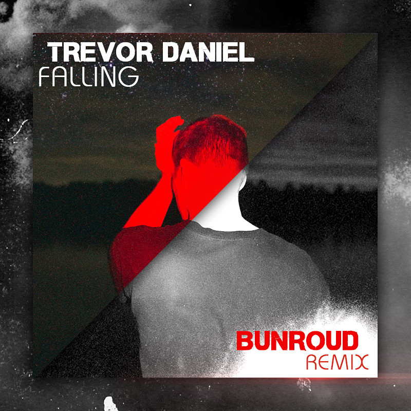 Trevor Daniel - Falling (Bunroud Extended Remix) – BUNROUD