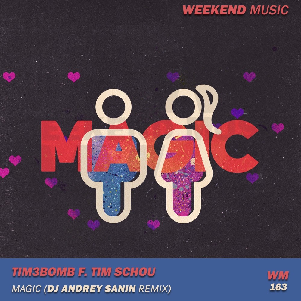 TIM3BOMB F. TIM SCHOU - MAGIC (DJ ANDREY SANIN EXT. REMIX) episode artwork