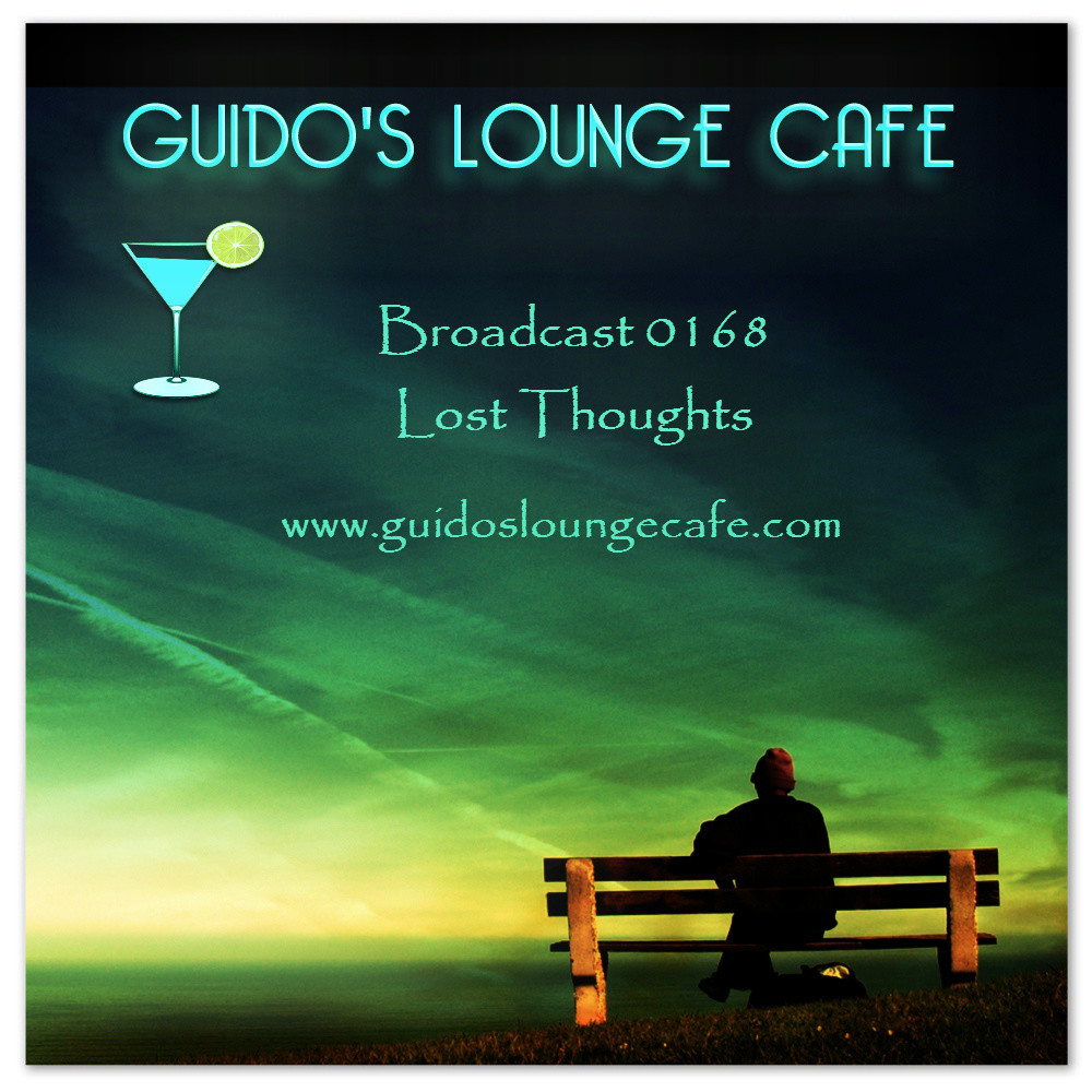 Guido's Lounge Cafe Broadcast 0168 Lost Thoughts (20150522) #168 episode artwork