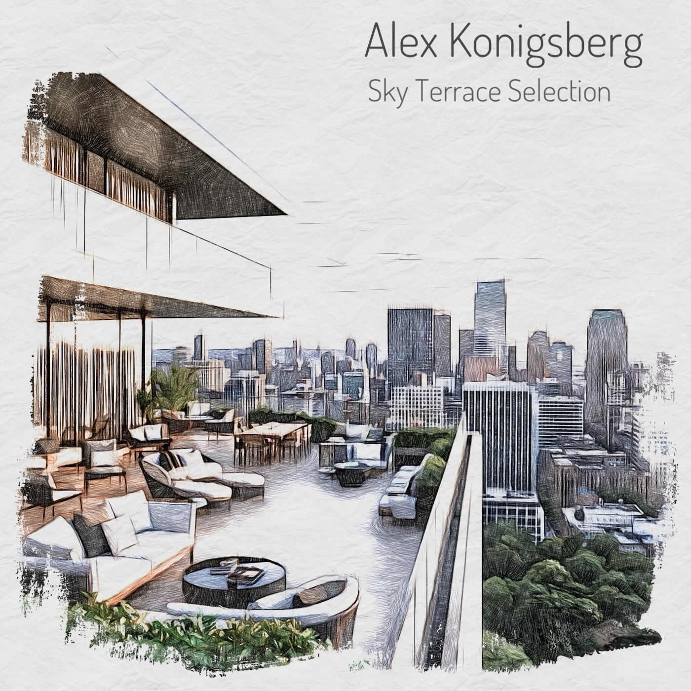 Alex Konigsberg - Sky Terrace Selection
