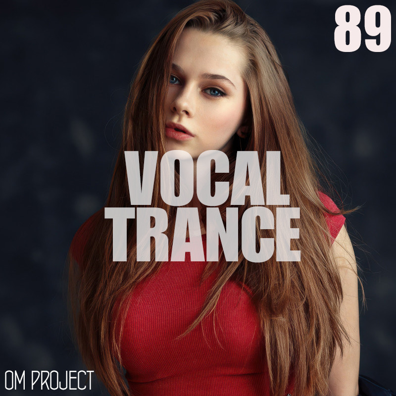 OM Project - Vocal Trance Mix 2025 Vol.89 #89 episode artwork