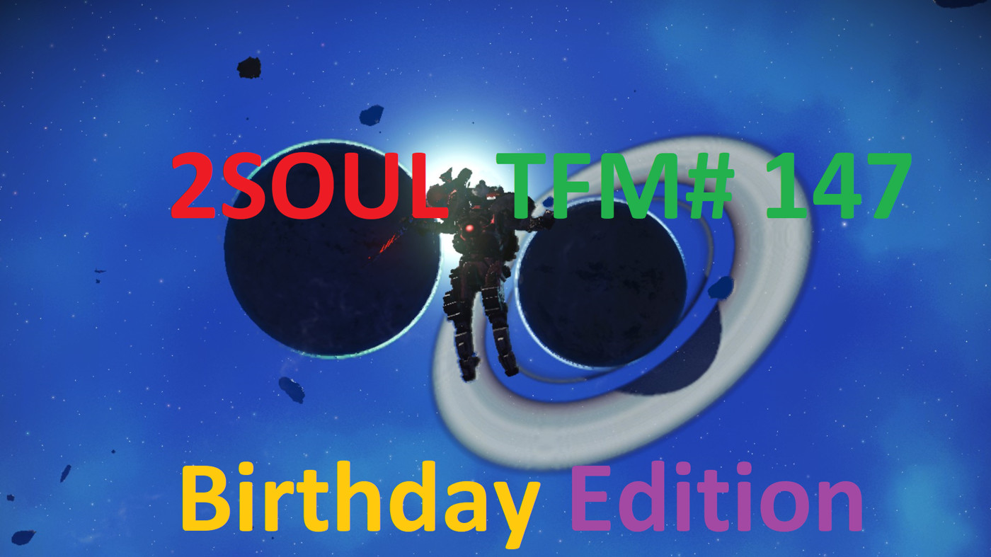2Soul TFM  Birthday Edition #147