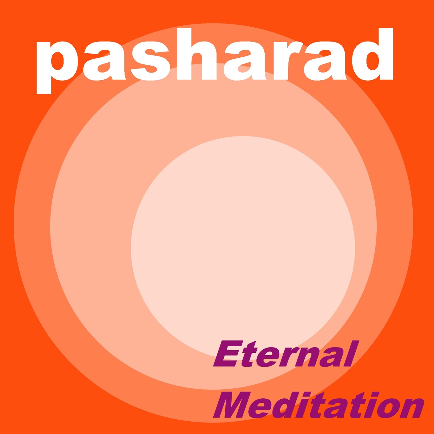 Pasharad - Eternal Meditation (Edit Mix)