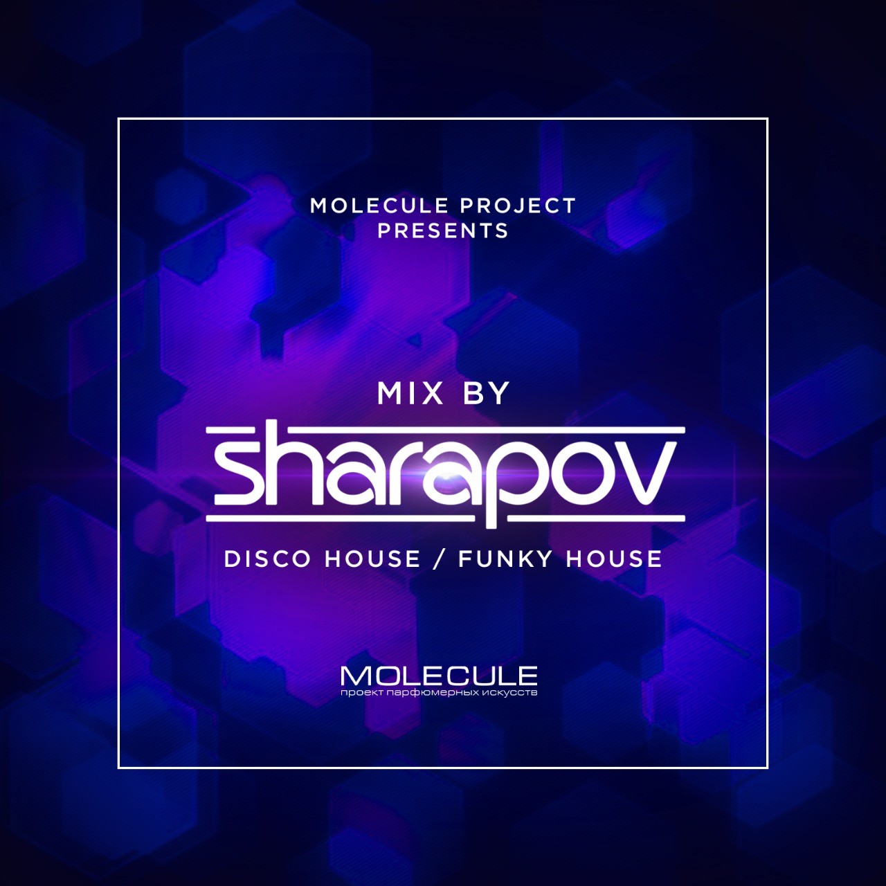 Molecule project presents mix by Sharapov #10 episode artwork