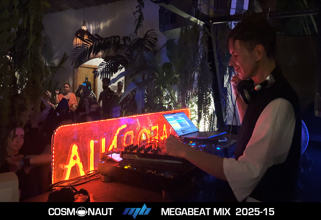 Cosmonaut - MegaBeat 2025-15 mix
