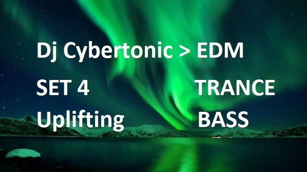 Dj Cybertonic - EDM/TRANCE/BASS - SET 4 (Uplifting) episode artwork