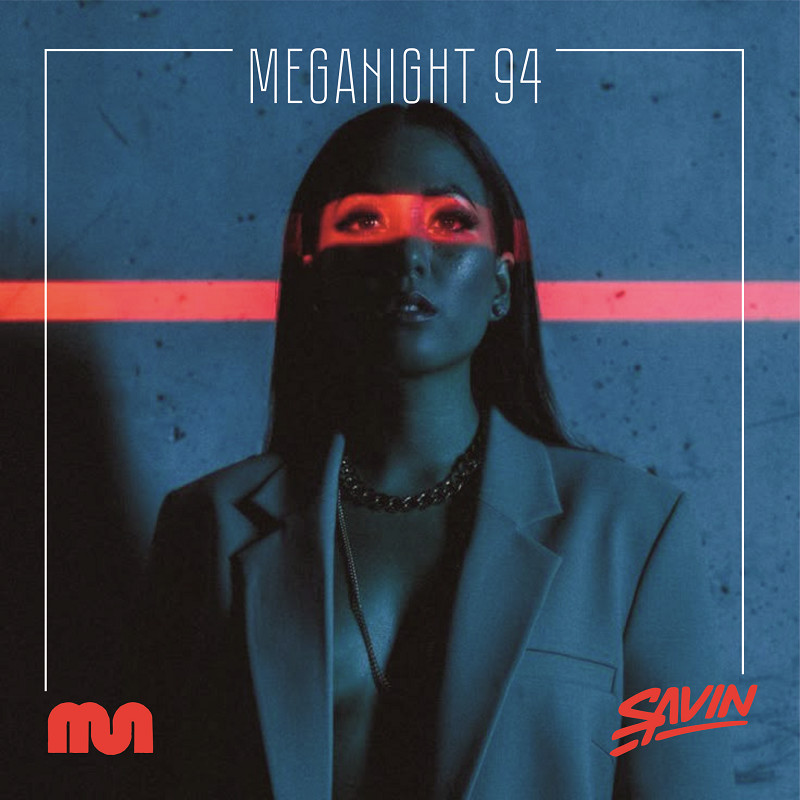 Savin - MegaNight #94 episode artwork