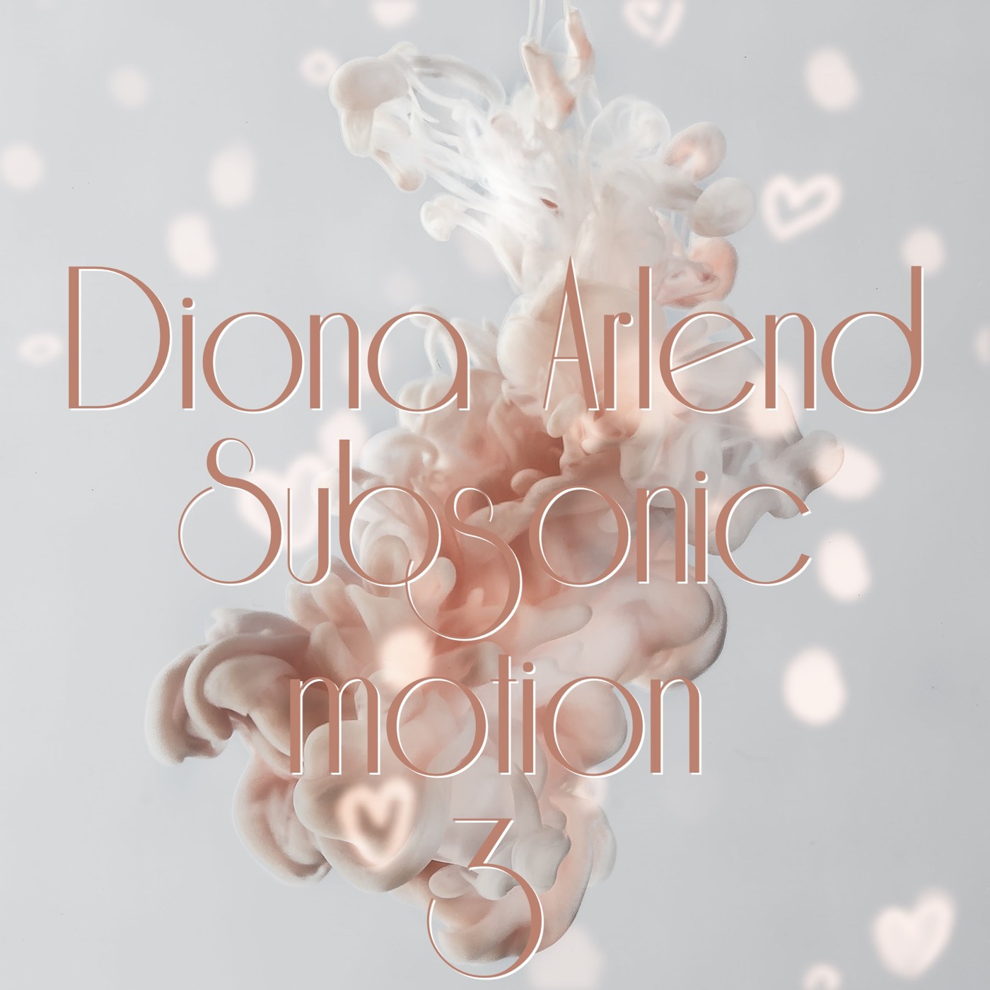 Diona Arlend - Subsonic motion 3