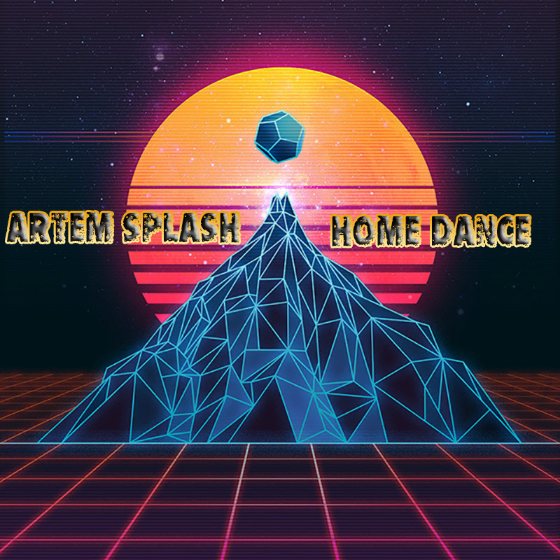 Artem Splash-  Home Dance