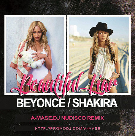 Beyonce & Shakira - Beautiful Liar (A-Mase.DJ Radio Mix)