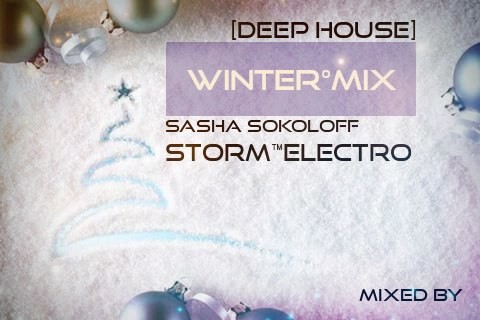 SASHA SOKOLOFF & STORM ELECTRO - WINTER MIX 2017