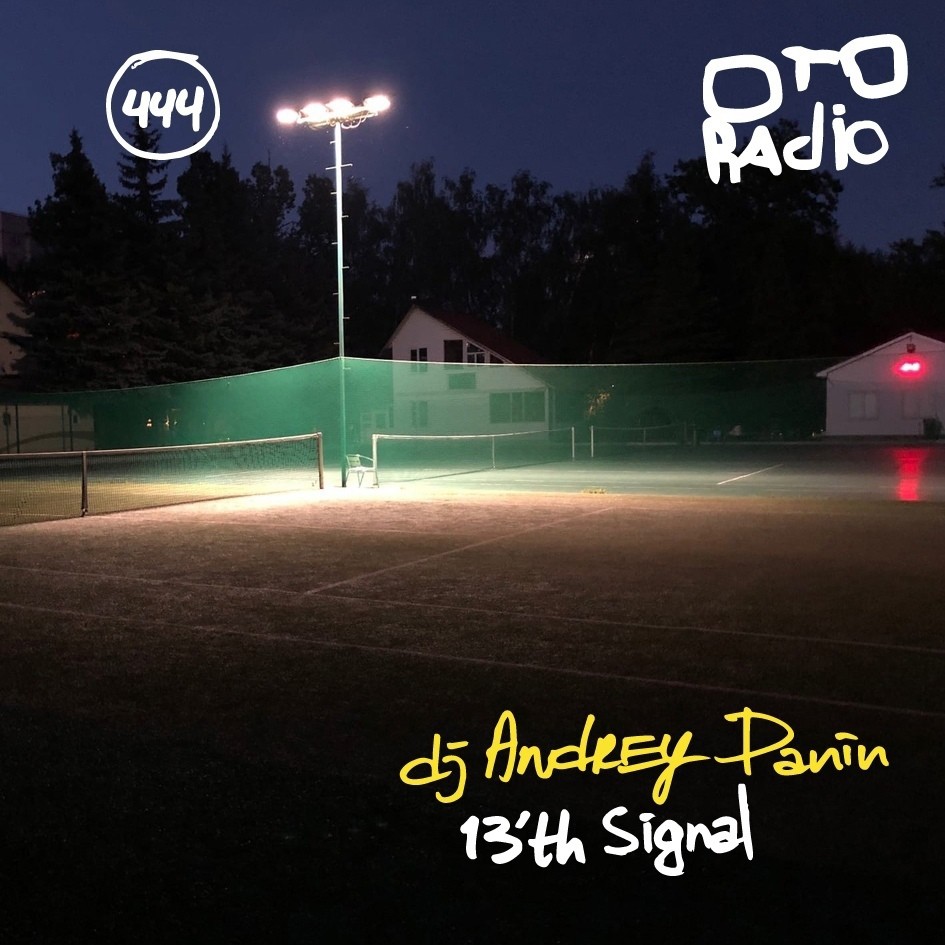 dj Andrey Panin - OTO 13th Signal episode artwork