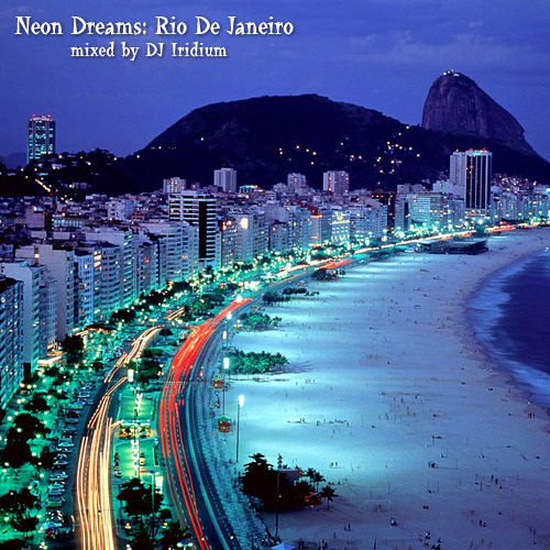 DJ Iridium - Neon Dreams: Rio De Janeiro (Mix) (18-08-14) episode artwork