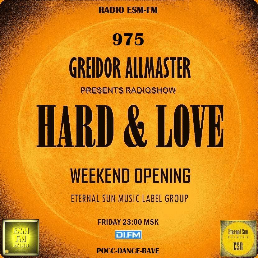 Hard & Love #975 (One DJ) (Opening Weekend) on[ESM-FM & DI-FM] - Mixed by Greidor Allmaster (3.07.2026) [Eternal Sun Music] #975 episode artwork